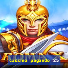 cassino pagando 25 reais no cadastro